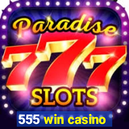 555 win casino