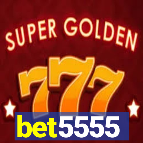 bet5555