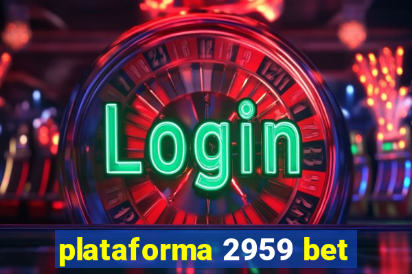 plataforma 2959 bet