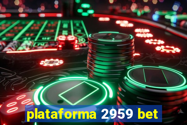 plataforma 2959 bet