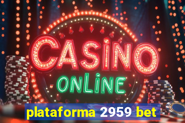 plataforma 2959 bet