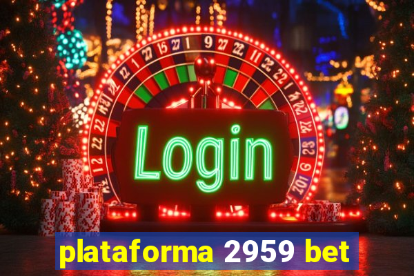 plataforma 2959 bet