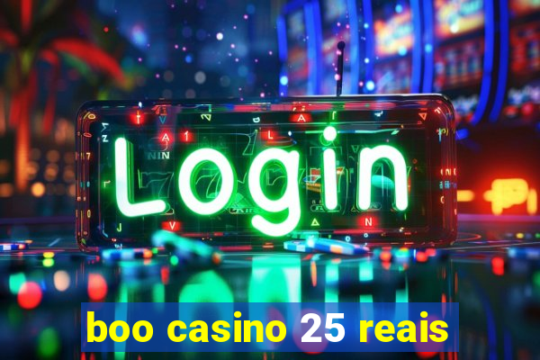 boo casino 25 reais