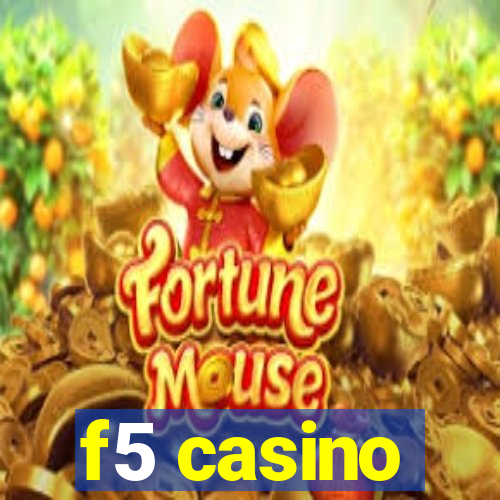 f5 casino