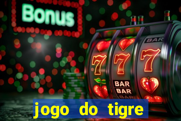 jogo do tigre ganha dinheiro mesmo