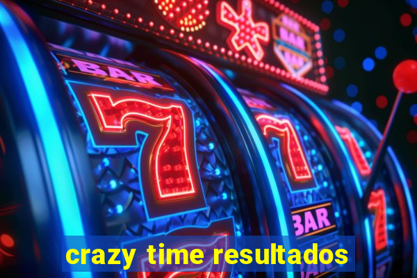 crazy time resultados