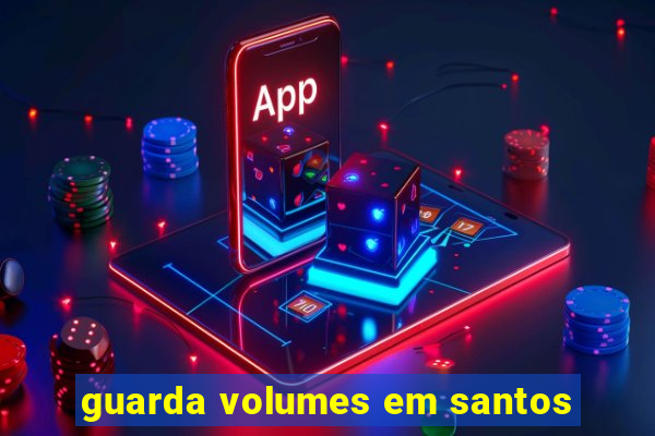 guarda volumes em santos