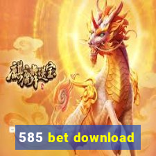 585 bet download