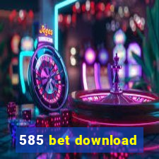 585 bet download