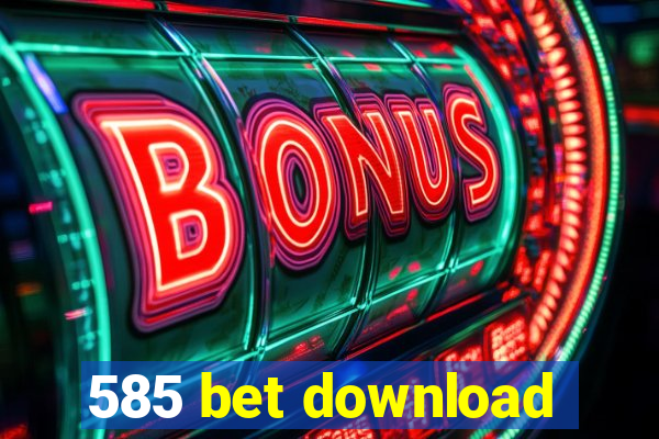 585 bet download