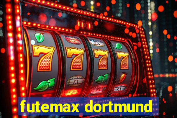 futemax dortmund