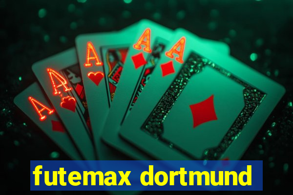 futemax dortmund