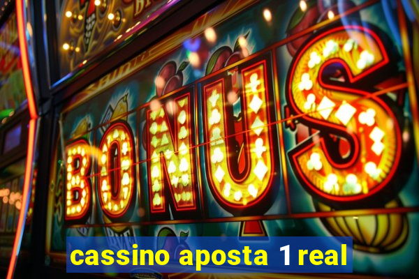 cassino aposta 1 real