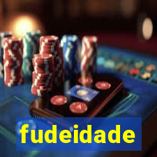 fudeidade