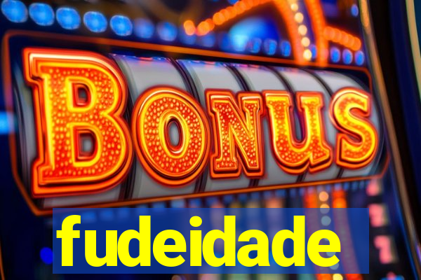 fudeidade