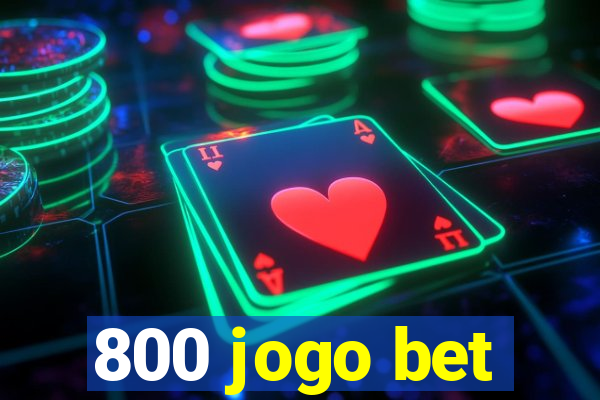 800 jogo bet