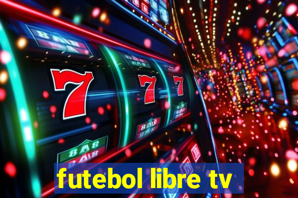 futebol libre tv