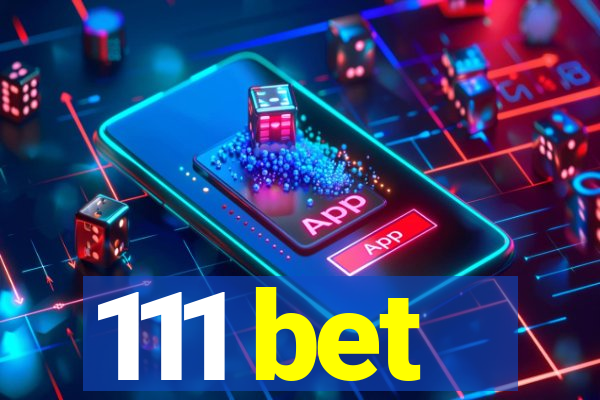 111 bet