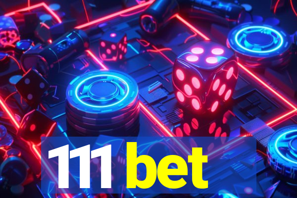 111 bet