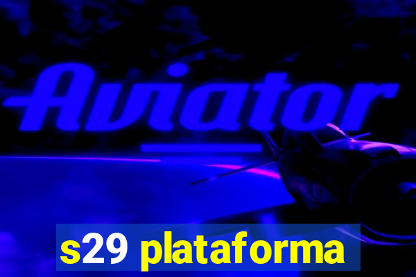 s29 plataforma