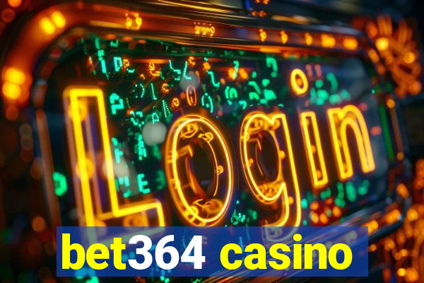 bet364 casino