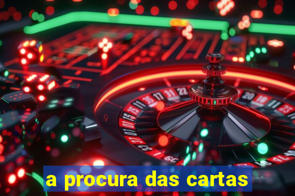 a procura das cartas