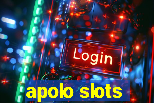 apolo slots