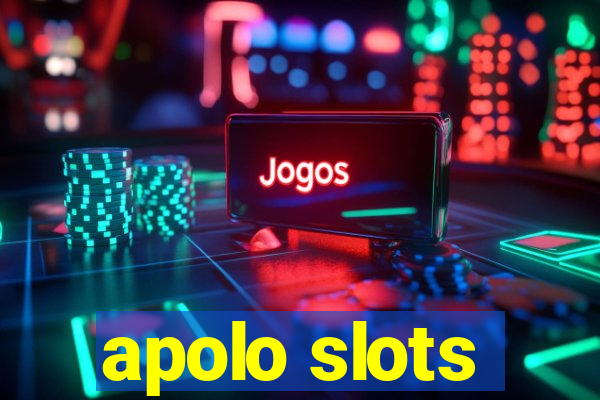 apolo slots