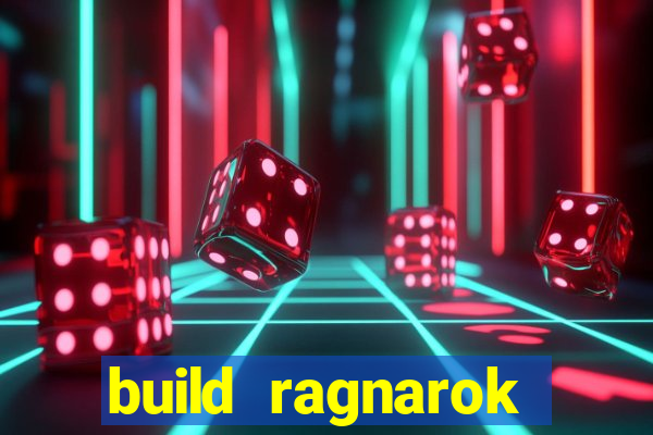 build ragnarok history reborn rag