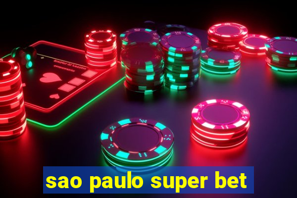 sao paulo super bet