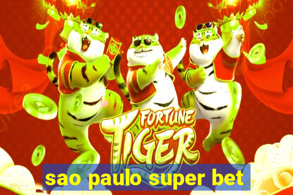 sao paulo super bet