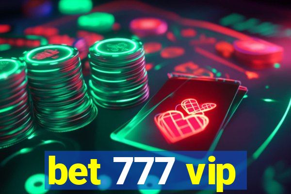 bet 777 vip