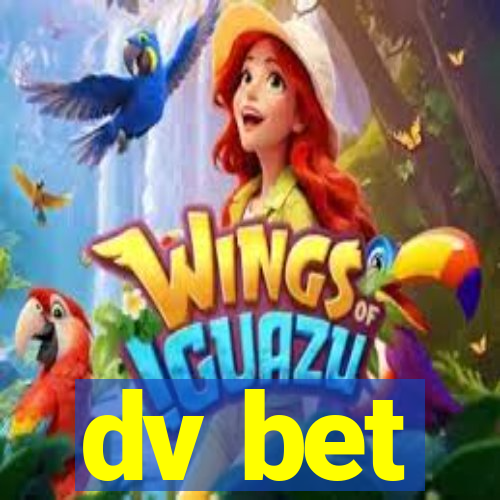 dv bet