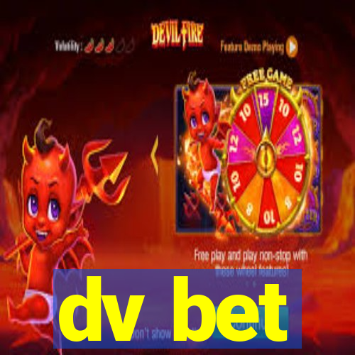 dv bet