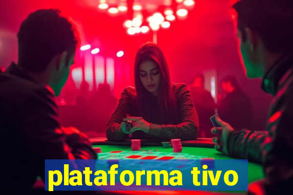 plataforma tivo