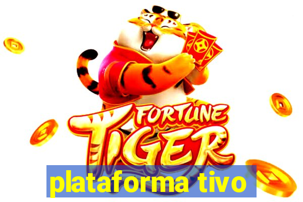 plataforma tivo