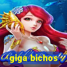 giga bichos