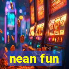 nean fun