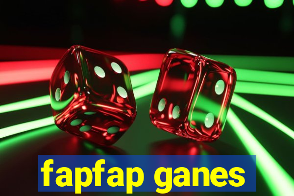 fapfap ganes