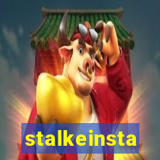 stalkeinsta