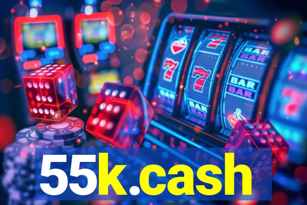 55k.cash