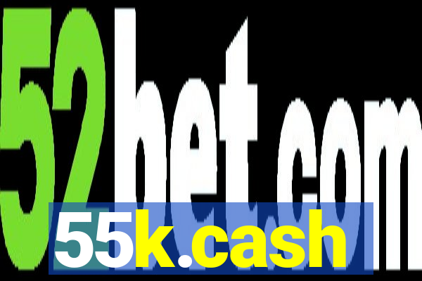 55k.cash