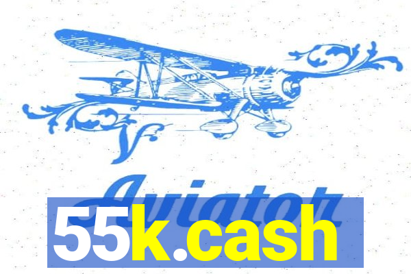 55k.cash