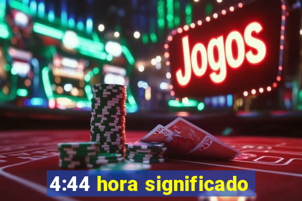 4:44 hora significado