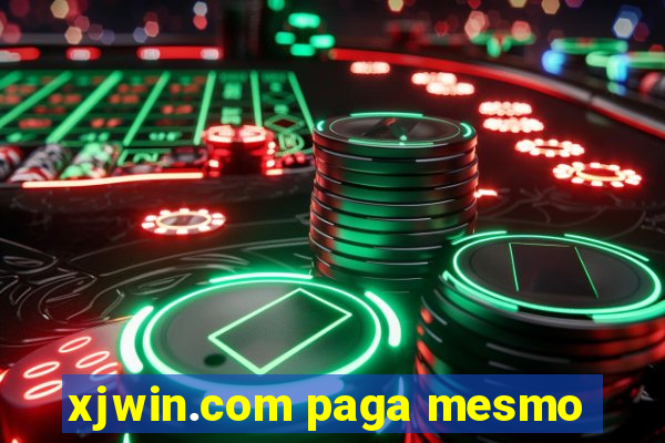 xjwin.com paga mesmo