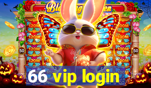 66 vip login