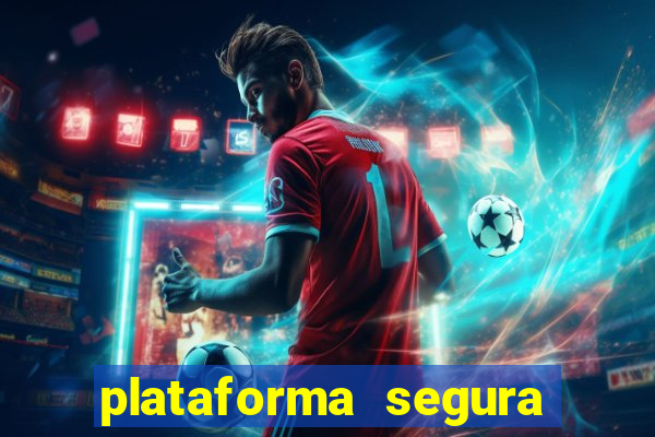 plataforma segura do jogo do tigre