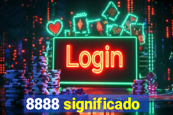 8888 significado