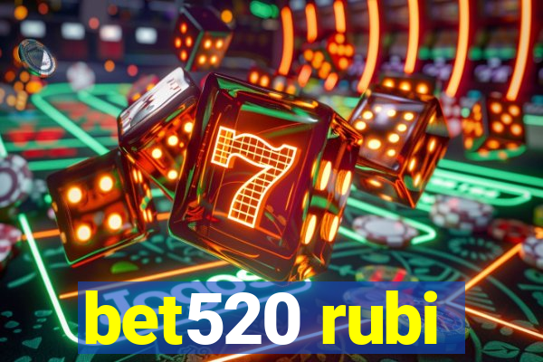 bet520 rubi