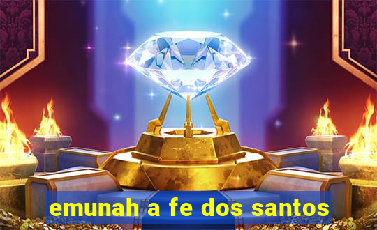 emunah a fe dos santos